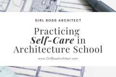 Practicing Self-Care in Architecture School